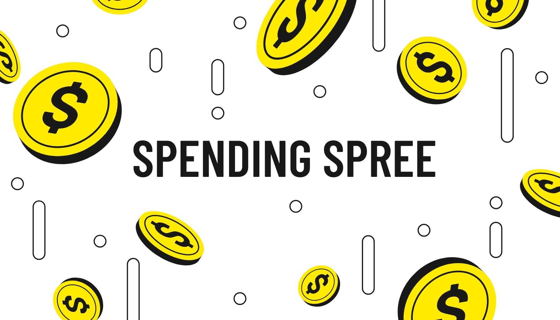 Spending Sprees